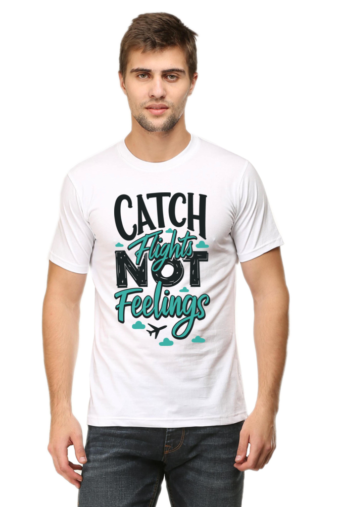 Catch Flights Not Feelings Unisex Tee