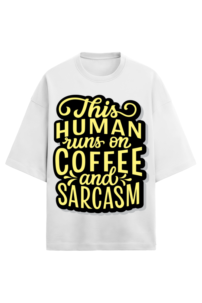 This Human Runs on Coffee and Sarcasm