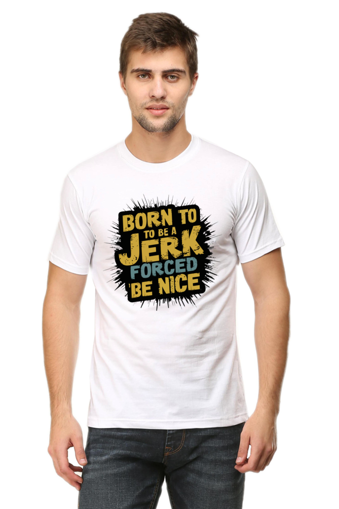 Born to Be a Jerk, Forced to Be Nice