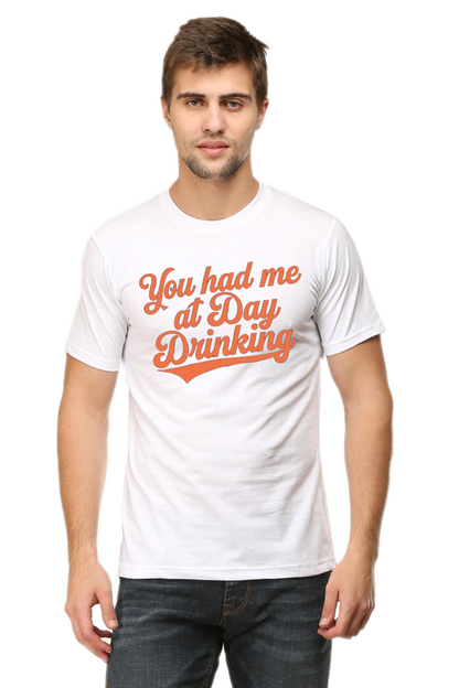 You Had Me at Day Drinking Unisex Tee