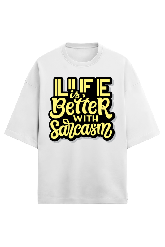 Life Is Better with Sarcasm