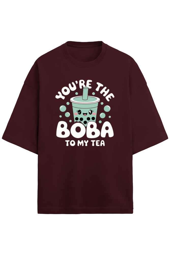 You’re the Boba to My Tea Oversized Tee