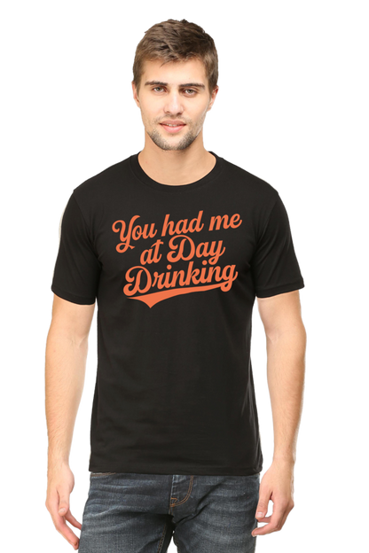 You Had Me at Day Drinking Unisex Tee