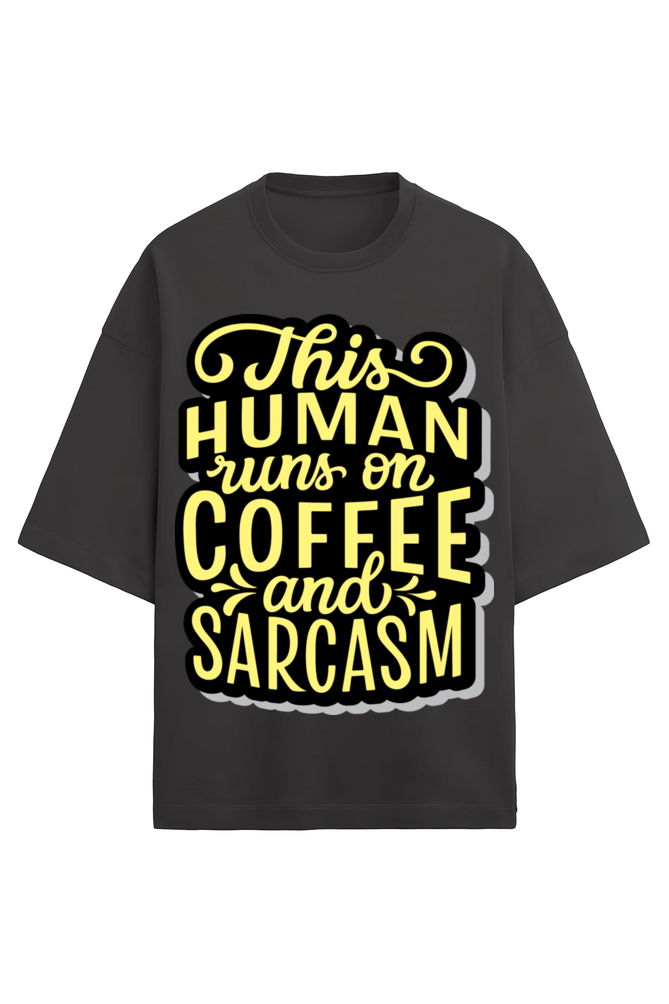 This Human Runs on Coffee and Sarcasm