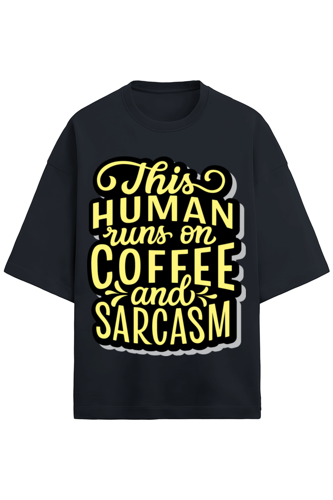 This Human Runs on Coffee and Sarcasm