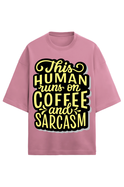 This Human Runs on Coffee and Sarcasm