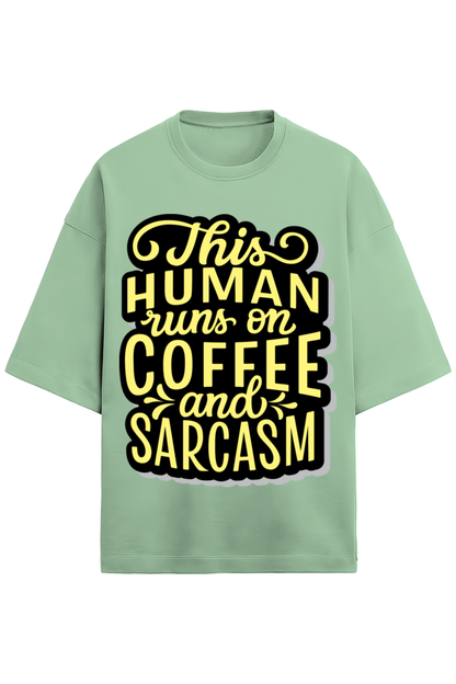 This Human Runs on Coffee and Sarcasm