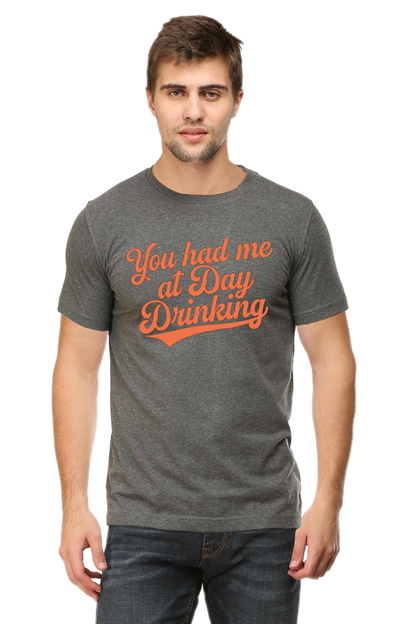 You Had Me at Day Drinking Unisex Tee